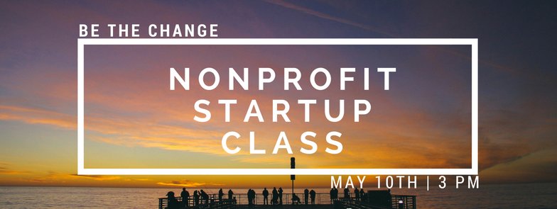 Last Chance! Still time to register for tomorrow's Nonprofit Startup Class!

Register here: bit.ly/2jLkYmM