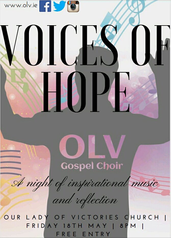 OLVGospelChoir's tweet photo. Introducing VOICES OF HOPE 2018, our big final event to mark our 10th Anniversary celebrations. Friday, 18th May, 8pm in Our Lady Of Victories Parish - FREE ENTRY
#voicesofhope2018 #olvgospelchoir #10yearsofolv #gospelmusic #freeentry https://t.co/QOlQitIKdE