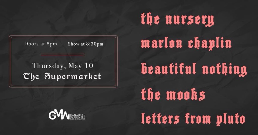 How’s everyone enjoying <a href="/CMW_Week/">1</a>!?
Tomorrow May 10 <a href="/letters_pluto/">Letters From Pluto</a>, <a href="/TheMooksTO/">TheMooks</a>, <a href="/thenurseryy/">𝖙𝖍𝖊 𝖓𝖚𝖗𝖘𝖊𝖗𝖞</a>, <a href="/MarlonChaplin/">Marlon Chaplin</a> and  <a href="/BeautifulNthng/">Beautiful Nothing</a> will be stoping for amazing live performances! #CMW
Doors: 8:00 PM