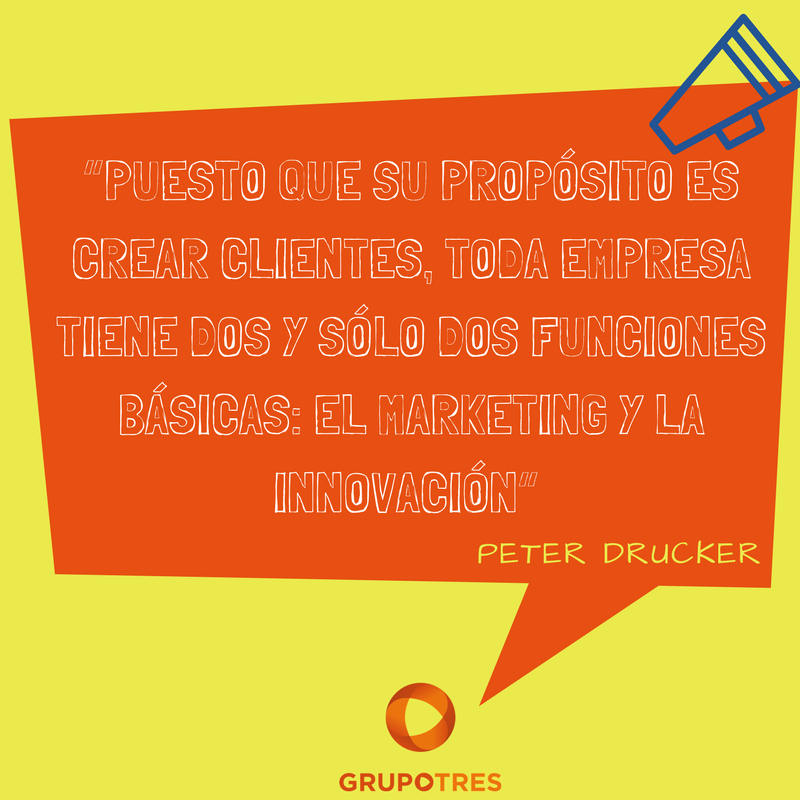 grupotres's tweet photo. “Puesto que su propósito es crear clientes, toda empresa tiene dos y sólo dos funciones básicas: el marketing y la innovación”, Peter Drucker. #GrupoTres #FrasesMarketing #FrasesPublicidad #publicidad #comunicacion #marketing #leonesp https://t.co/wVtDpZwzzZ