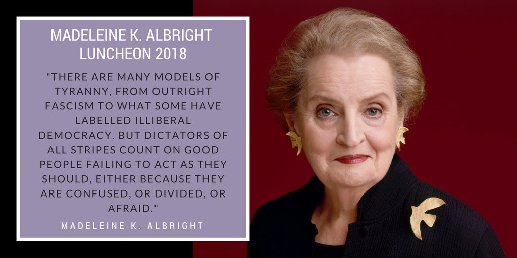 NDI's tweet photo. .@madeleine: "There are many models of tyranny, from outright fascism to what some have labelled illiberal democracy. But dictators of all stripes count on good people failing to act as they should, either because they are confused, or divided, or afraid." #NotTheCost https://t.co/DvfFK8UPhM