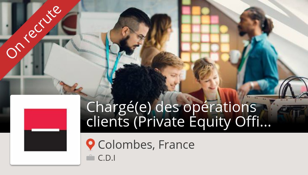 Gaspard_Work4's tweet photo. #SociétéGénérale is hiring a #Chargé(e) des opérations #clients (Private Equity Officer)-(H/F), apply now! (#ColombesFrance) #job https://t.co/QioRhFoJFk https://t.co/UKfmfGOf1N
