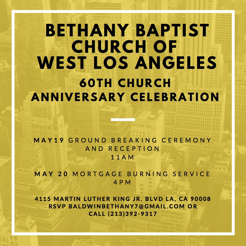 We are here because of Bethany Baptist Church of West Los Angeles! Come celebrate with us May 19 and 20! Praise God for Pastor &amp; Mrs. Rocellia Johnson for their vision and love for God and his people! Come celebrate with US! #60thAnniversary #BBCDC