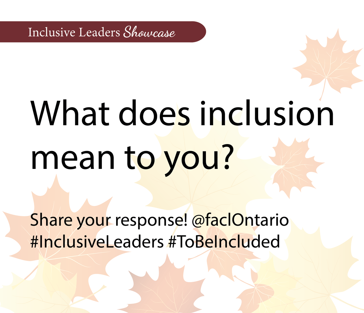 faclOntario's tweet photo. Inspired by our #InclusiveLeaders so far? We will be posting weekly questions related to inclusion. Take a few moments to reflect on what inclusion means to you & share with us your response! #ToBeIncluded #AsianHeritageMonth #AHM Profiles here: https://t.co/b5eOSHsFgU https://t.co/m7bg7FXF0P