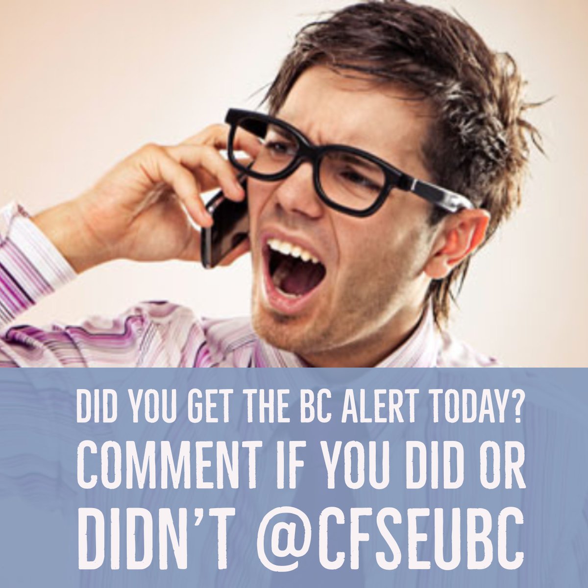 cfseubc's tweet photo. Did you get the BC Alert today? Comment if you did or didn't, and don't forget to mention your mobile carrier! #BCAlert #CFSEUBC #EndGangLife https://t.co/2BSWyDjV0i