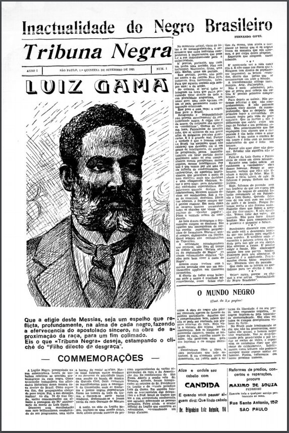 A imagem mostra a primeira página da publicação intitulada 'Tribuna Negra', datada de 1ª quinzena de setembro de 1933, em São Paulo, Ano I, Número 1. O título principal é 'Inactualidade do Negro Brasileiro'. Abaixo do título, uma grande ilustração de Luiz Gama ocupa o centro da página, mostrando o rosto do famoso abolicionista e advogado brasileiro, com expressão séria, barba espessa, cabelo curto e encaracolado. Ele veste um paletó escuro, camisa branca e uma gravata borboleta. Ao redor da ilustração, há textos e colunas, de Fernando Góes. O texto principal faz referências à figura de Luiz Gama como um exemplo a ser seguido na luta e no fortalecimento do movimento negro. A página também inclui pequenos anúncios na parte inferior, com referências a produtos para cabelos e reformas de prédios.