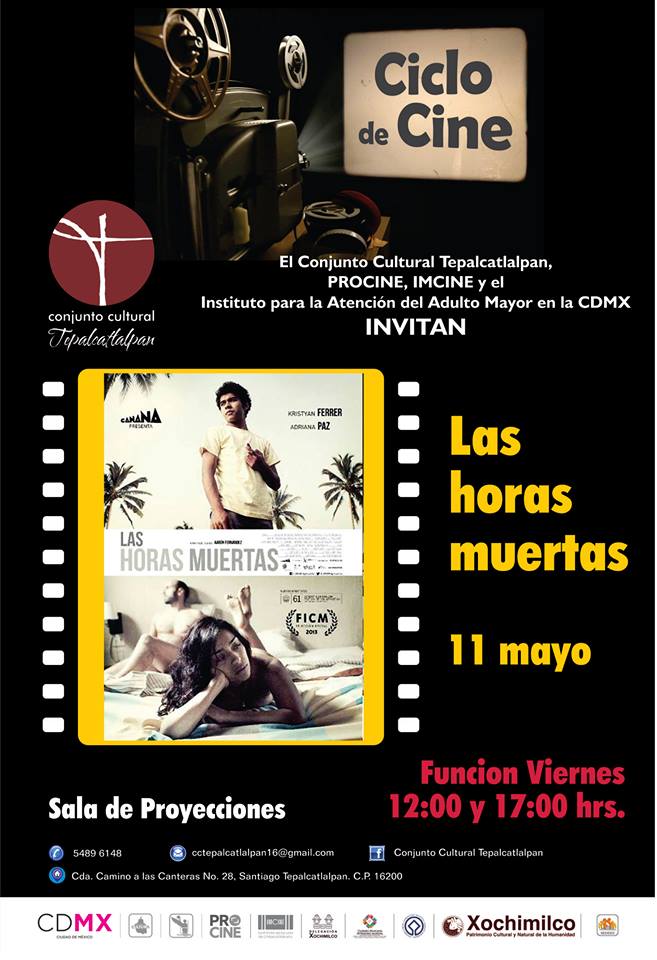 El viernes 11 de mayo se presentará la película Las Horas Muertas en el Conjunto Cultural Tepalcatlalpan en #Xochimilco a las 12:00 y 17:00 hrs. 
¡No te la pierdas!