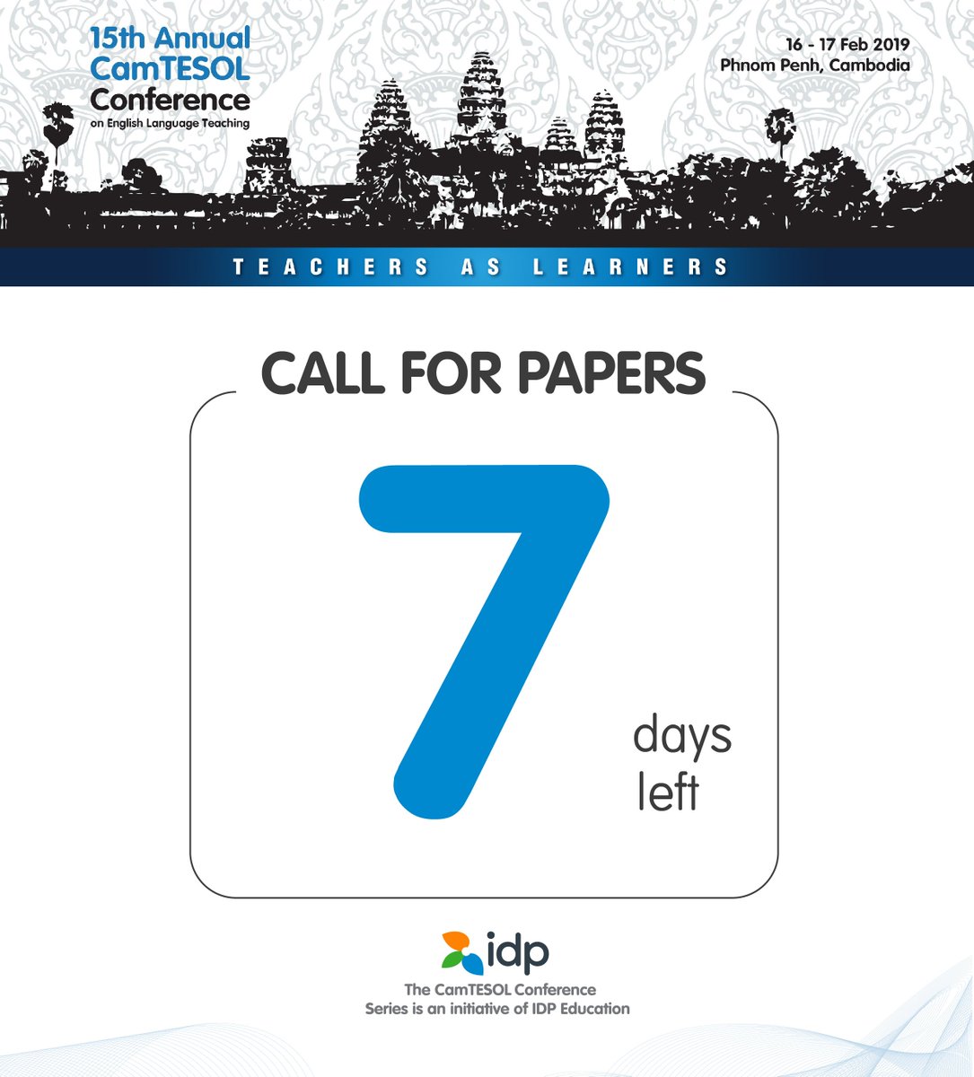 The Call for Papers for   the 15th Annual CamTESOL Conference is open in 1 week. 
The 15th Annual CamTESOL   Conference will be held on 16-17 Feb 2019. 
Our theme next year: Teachers As Learners
camtesol.org