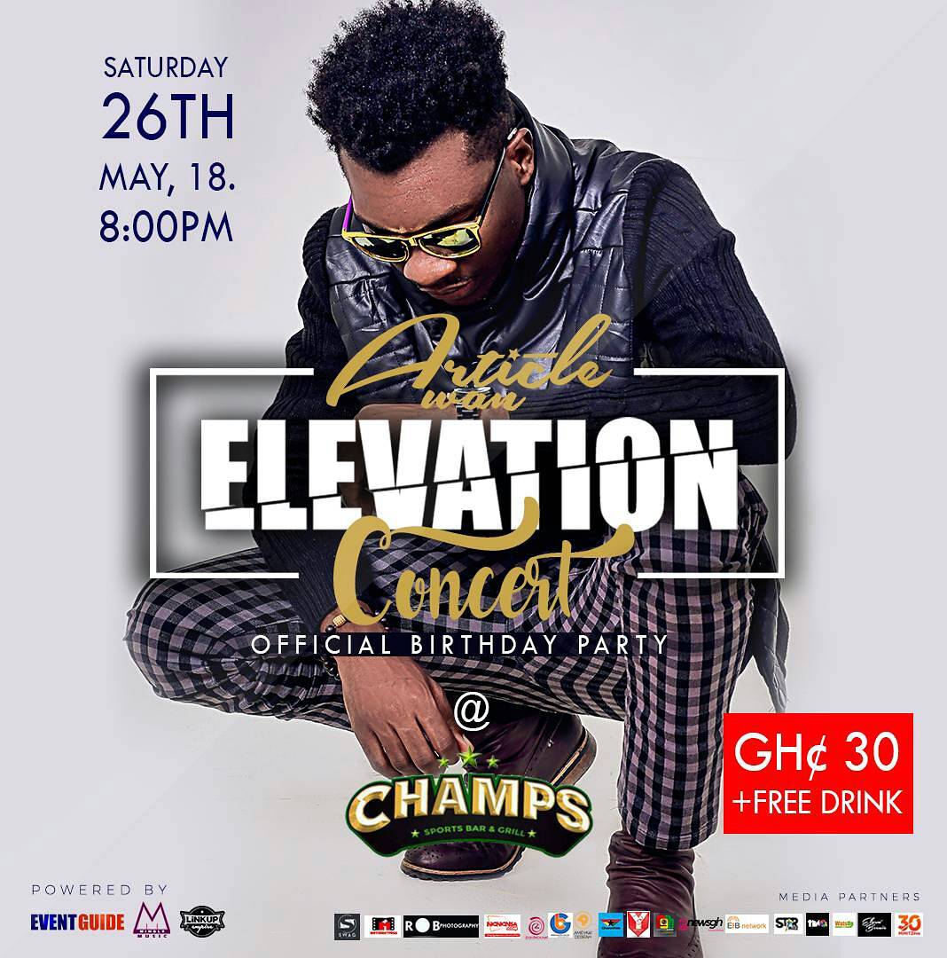 The big day with@articlewani _ #ElevationConcert ( Official Birthday Party) 26th May inside Paloma (Champs Bar)🔥🔥🔥#ThatThing #AreYouGod #LinkupEmpire🚀💯 #FayaHypeGh #Clickwiseblogs