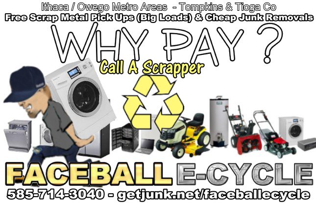 WANT TO MAKE ROOM AT YOUR HOME OR BUSINESS? Get Rid Of Unwanted Scrap Metal, Computer, & Electronics-Free. Recycle: Yard Tools, Machinery, Any Scrap Metal. #Ithaca #Owego #CayugaHeights #Groton #NY #Recycling #JunkRemoval Call Faceball E-Cycle 585-714-3040 getjunk.net/faceballecycle