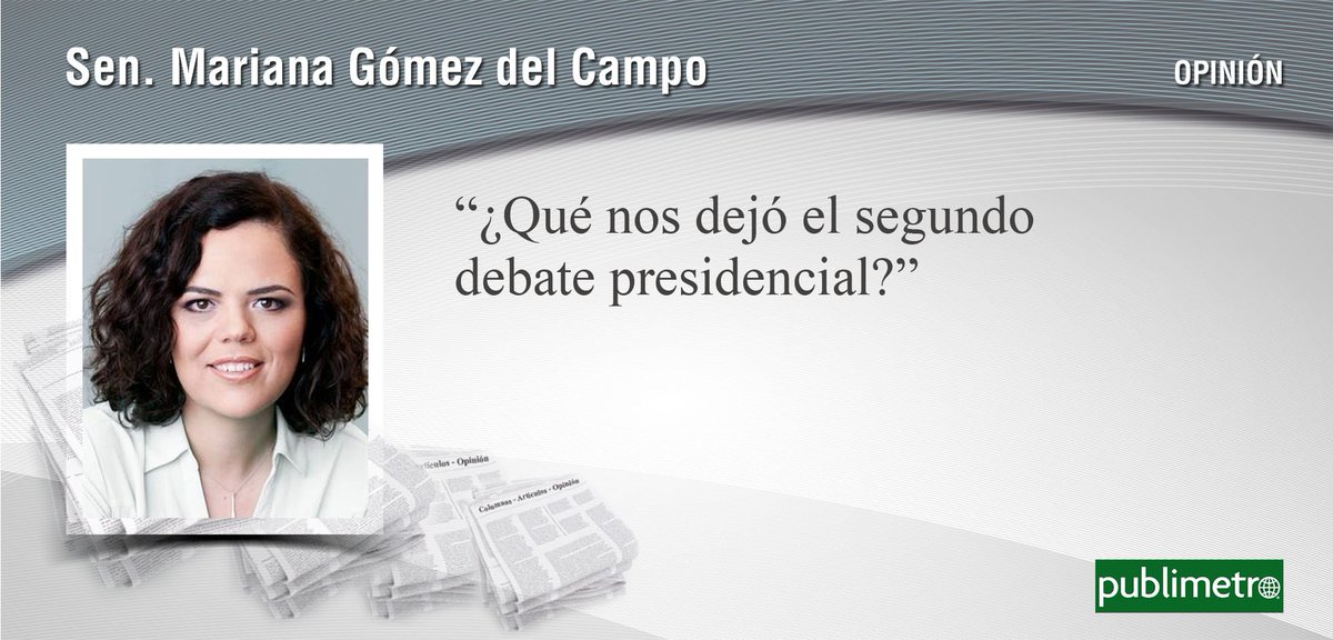 senadomexicano's tweet photo. "¿Qué nos dejó el segundo debate presidencial?", opinión de la senadora @marianagc en @PublimetroMX. https://t.co/zdCq5cw4Im https://t.co/WhVs8DhyG8