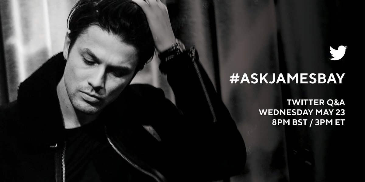 Let’s do a little twitter Q&amp;A tomorrow! Tweet me your questions using #AskJamesBay