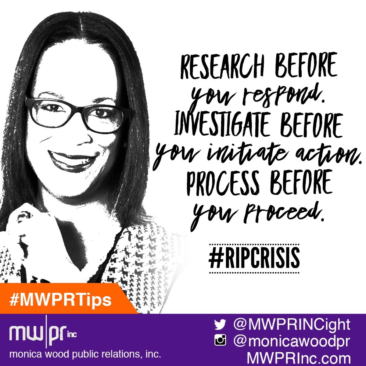 MonicaWoodPR's tweet image. (1) Research before u respond/react. (2) Investigate before you initiate action. (3) Process before u proceed. This is mainly applicable to an internal “issue” that can be productively &amp;amp; positively addressed before it becomes an external crisis of confusion. #RIPCrisis #mwprtips