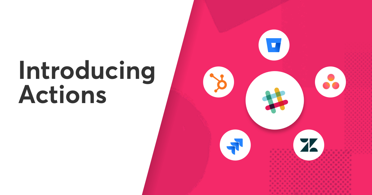 Get started with actions today — as in, right now — with apps like <a href="/asana/">asana</a>, <a href="/Bitbucket/">Atlassian Bitbucket</a>, <a href="/Jira/">Atlassian Jira</a>, <a href="/HubSpot/">HubSpot</a>, and <a href="/Zendesk/">Zendesk</a>: bit.ly/2IFclVt #SpecbySlack