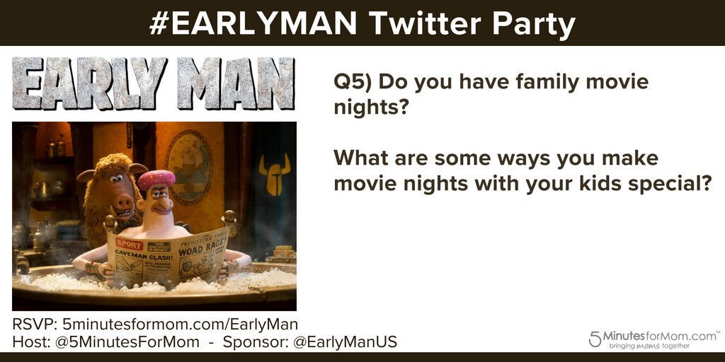 Q5) Do you have family movie nights? What are some ways you make movie nights with your kids special?

#EARLYMAN #ad