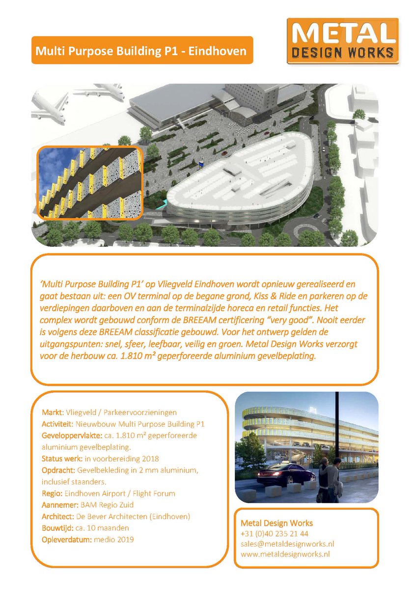 ‘Multi Purpose Building P1’ op Vliegveld Eindhoven wordt opnieuw gerealiseerd. Metal Design Works verzorgt voor de herbouw ca. 1.810 m² geperforeerde aluminium gevelbeplating.
