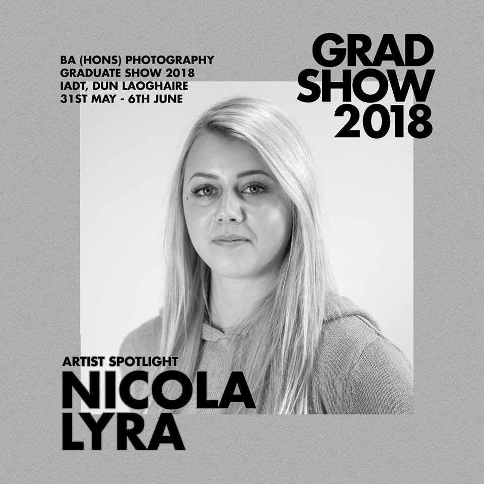 BAPhotoIADT's tweet photo. #IADTGradShow Introducing #NicolaLyra #GraduatingClass2018 Exhibition opens #Thursday #May31 until #June6 #AllWelcome #Photography #ProfessionalPractice @myIADT https://t.co/cDvZzXe6vR https://t.co/gxEXAA43mC