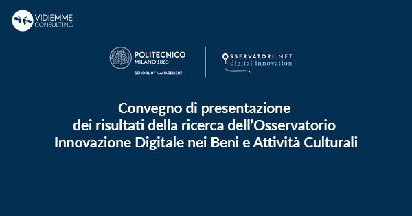 Vidiemmesrl's tweet photo. #Vidiemme ti aspetta settimana prossima al Convegno di presentazione dei risultati della Ricerca dell’Osservatorio Innovazione Digitale nei Beni e Attività Culturali. Iscriviti!
#OBAC18
https://t.co/drLYGDgwBF https://t.co/HwB9QZilSj