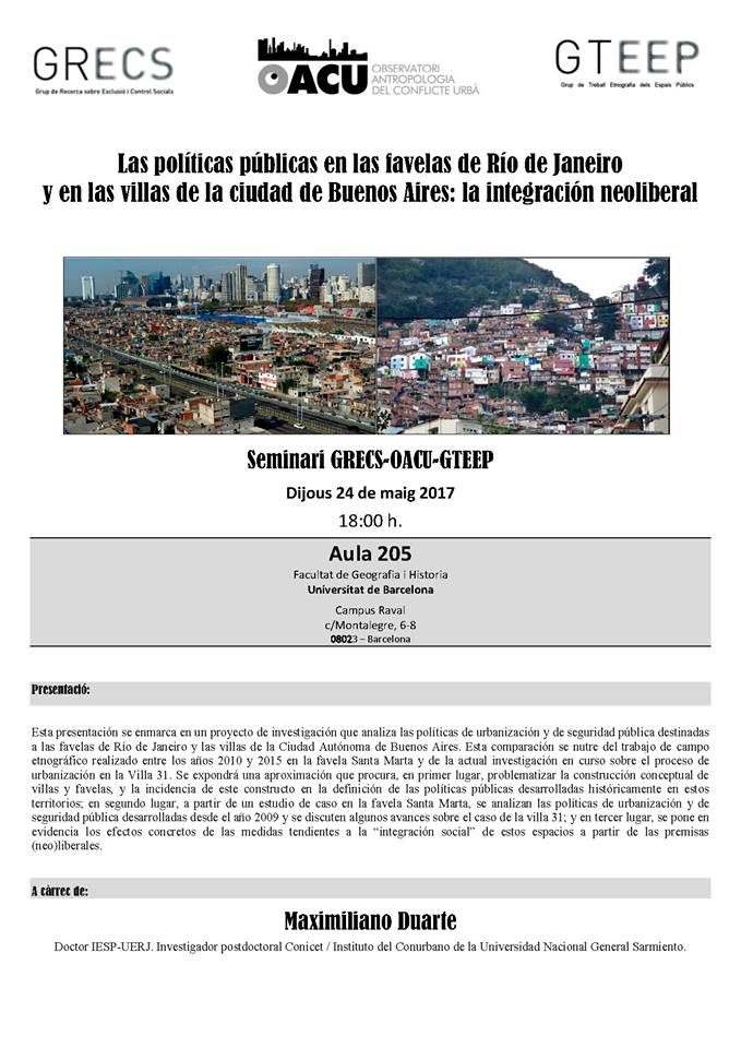 GH_UB's tweet photo. Seminari #GRECSUB @OACU_UB i #GTEEP : "Las políticas públicas en las #favelas de Río de Janeiro y en las villas de la ciudad de Buenos Aires: la integración #neoliberal" de Maximiliano Duarte.
📆24 maig |📍Aula 205 | ⏰18h https://t.co/VIAPmEwE1C