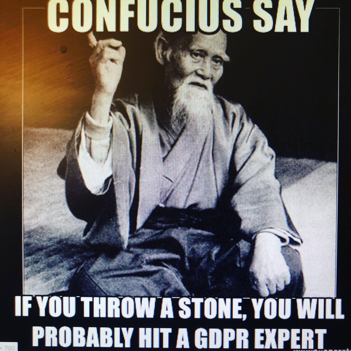 Working on finding the top 20 GDPR memes and loving it, here's my top pick  so far #GDPR #meme #Confucius #Confuciussay, image size:1200x1200