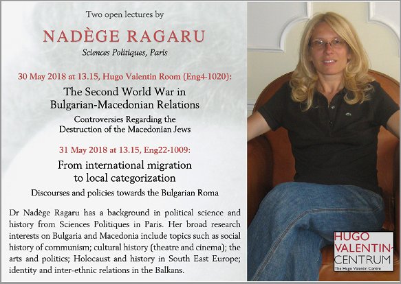 uu_uhgs's tweet photo. Nadège Ragaru gives two open lectures sponsored by the Hugo Valentin Centre on the 30th and 31st of May: "The Second World War in Bulgarian Macedonian Relations" and "From International Migration to Local Categorization."  For more information see attached flyer. https://t.co/BenBOdAY4i