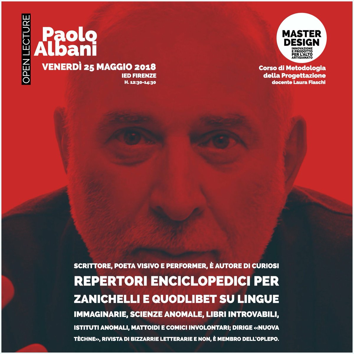 gumdesign_gab's tweet photo. OPEN LECTURE con Paolo Albani - Venerdì 25 maggio 2018
Open Lecture del Corso di Metodologia della Progettazione curato da Laura Fiaschi per il Master di #IEDFirenze in Design - Innovazione e Prodotto per l’Alto Artigianato, coordinato da gumdesign.
https://t.co/JLamr2JNN8 https://t.co/Yt1KGh97SF