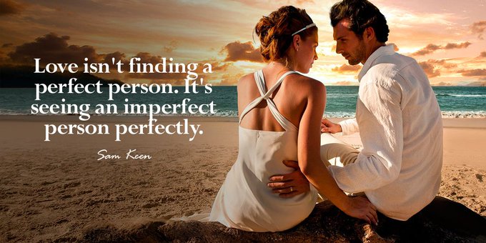 Rt Aroundomedia Love Isn T Finding A Perfect Person It S Seeing An Imperfect Person Perfectly Sam Keen Quote Https T Co Wlbhxqdrge Site Title
