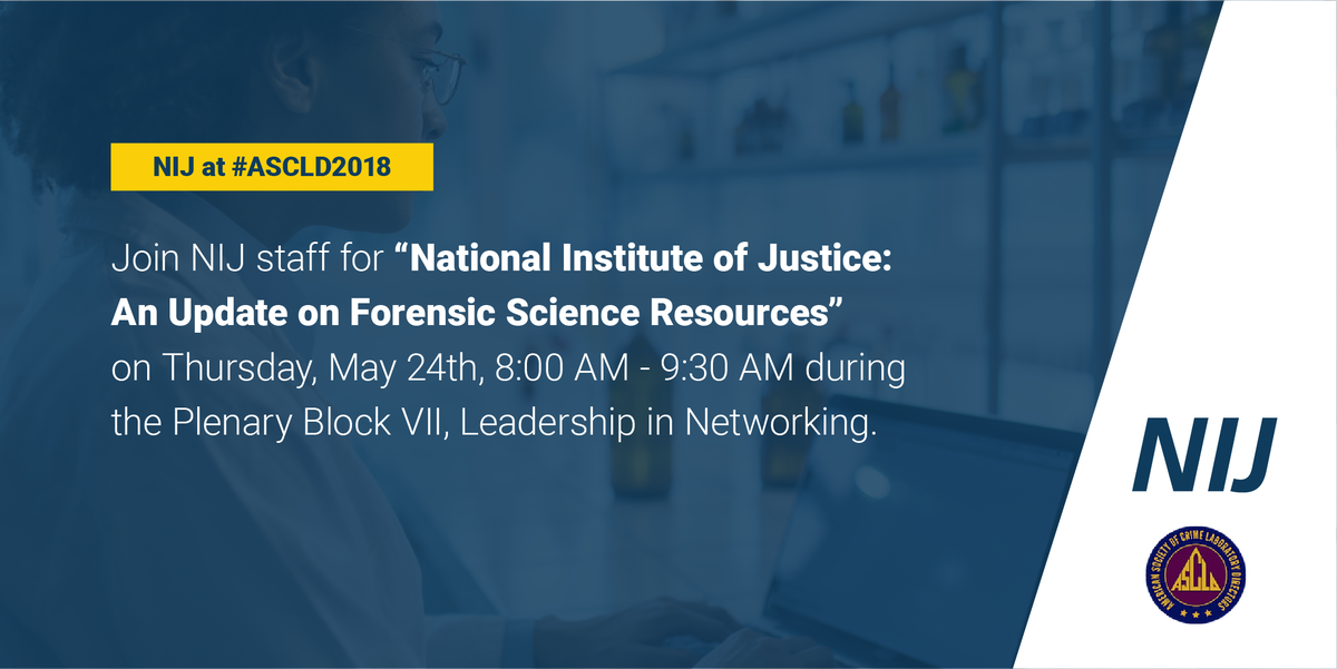 OJPNIJ's tweet photo. #ASCLD2018: Get updates on NIJ's forensic resources at tomorrow's presentation from 8-9:30 AM. https://t.co/GjAxk1kgqq