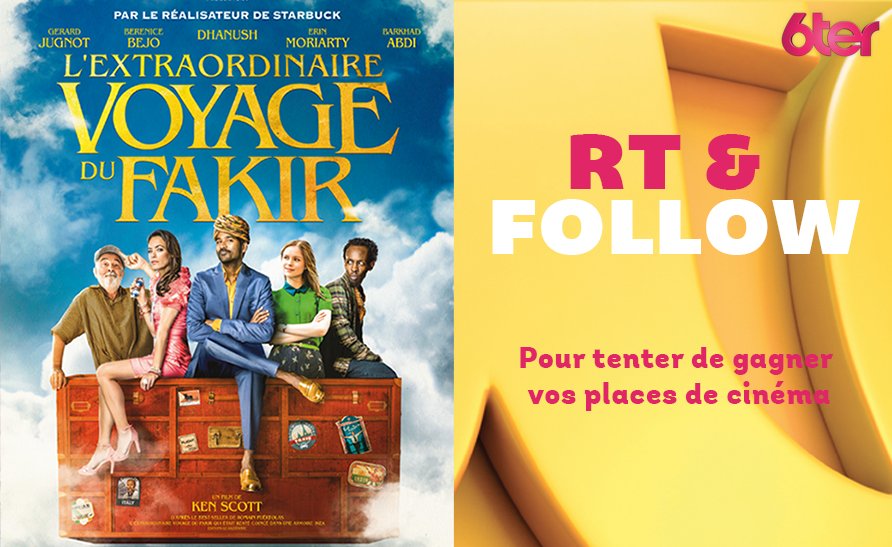 RT + Follow pour tenter de gagner vos places de cinéma pour l'Extraordinaire #VoyageDuFakir !