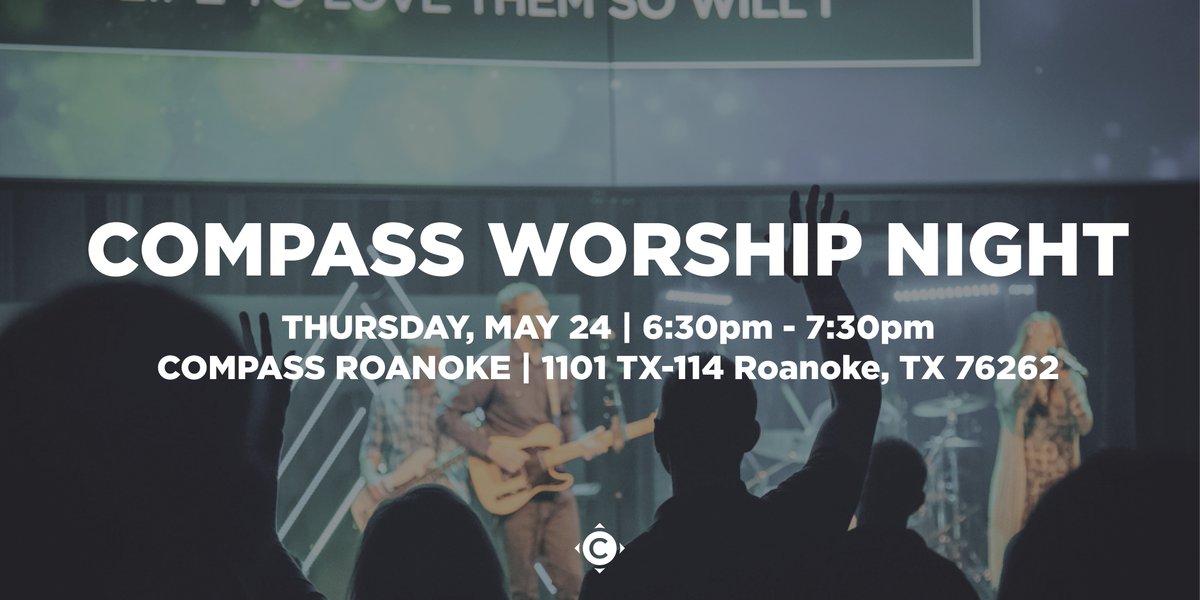 compassroanoke's tweet photo. Join Compass Worship TOMORROW NIGHT as the leaders from all campuses join together to lead us into the presence of God through worship and prayer.  This event is open to all campuses as we join together as one church! https://t.co/kq2I1p5Fub