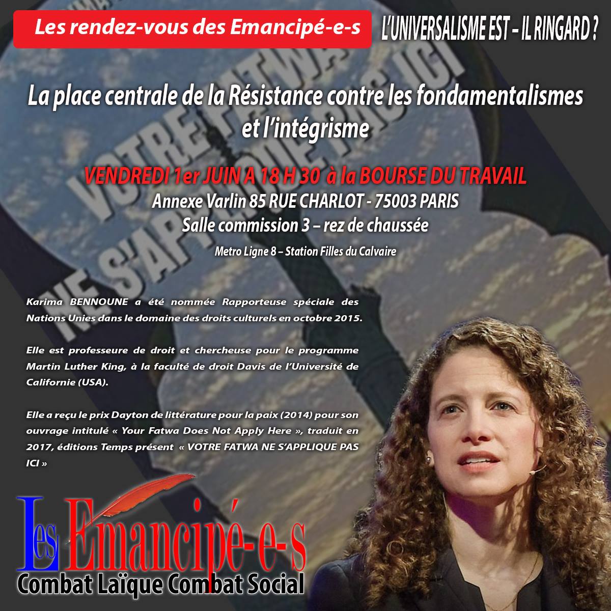 LECLCS's tweet photo. L universalisme est il ringard? 2e partie rdv le 1/06 

Notre cycle de conférence se poursuit avec @karimabennoune, écrivaine, invitée à débattre de la place centrale de la résistance contre les fondamentalisme et l intégrisme. #LECLCS
Inscription à clcs@combat-laique-social.org https://t.co/QGb7Xa49yC