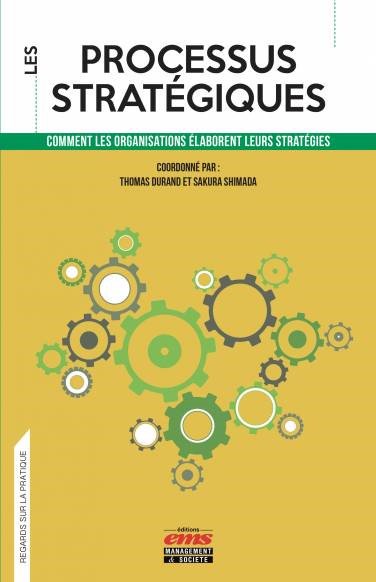 BriceDattee's tweet image. "Les processus stratégiques. Comment les organisations élaborent leurs stratégies." editions-ems.fr/livres/collect… Ouvrage coordonné par @ThD_Strategies et Sakura Shimada @editionsEMS Mon chapitre: "Simultanéité de la vision et de la mise en oeuvre" @KnowledgeEMLYON