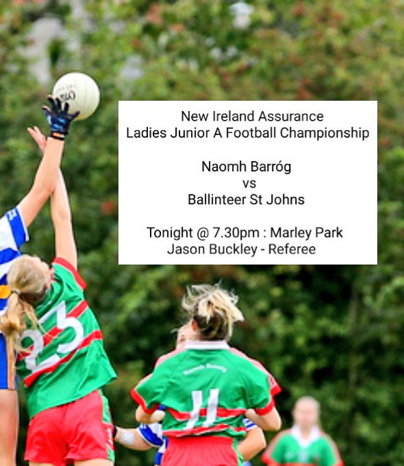 New Ireland Assurance
Ladies Junior A Football Championship

Result:
Naomh Barróg 6-10
Ballinteer St Johns 5-10

<a href="/dublinladiesg/">DublinLGFA</a> <a href="/gaabsj/">Cumann Naomh Eoin Baile an tSaoir</a>