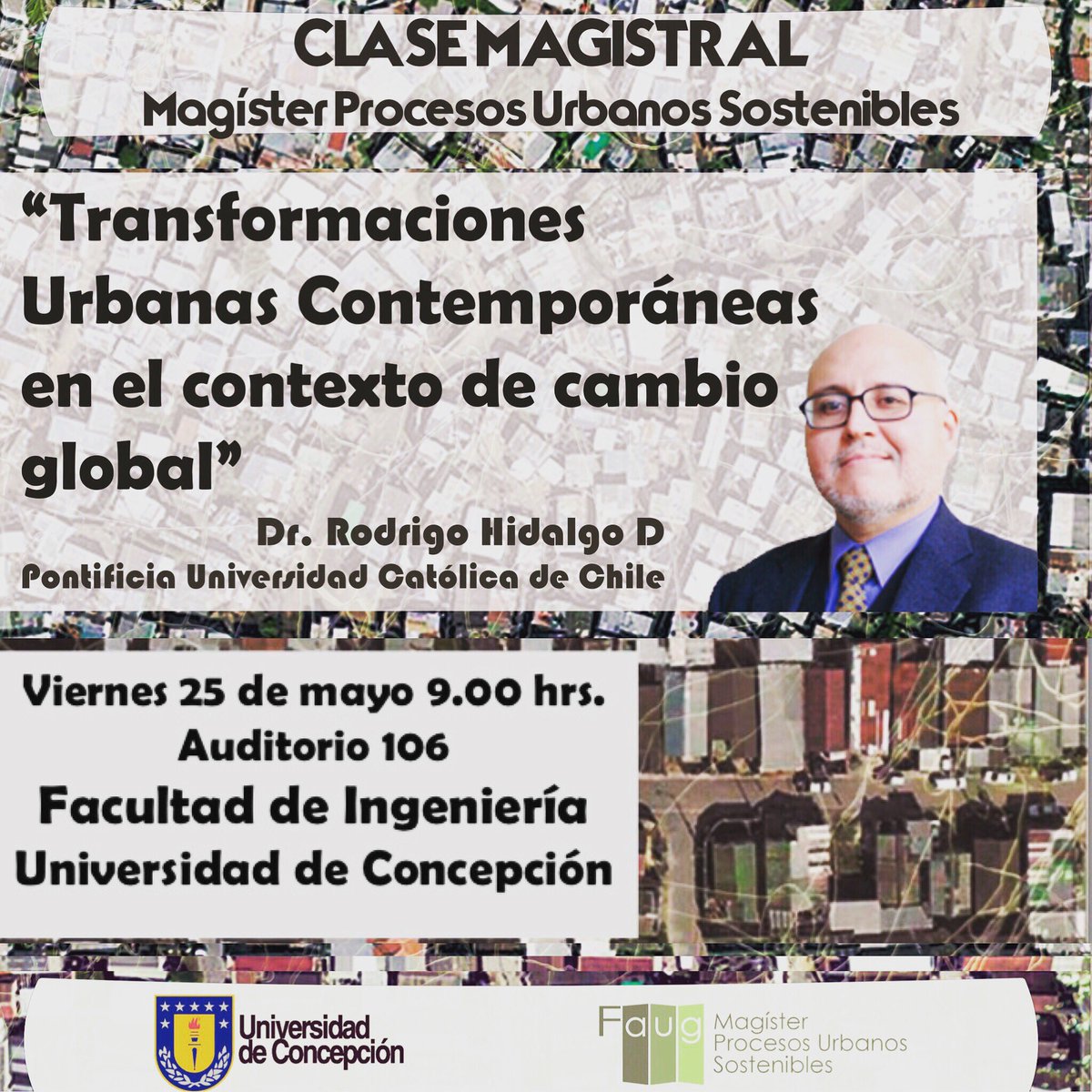 MAPRUS_UdeC's tweet photo. CLASE MAGISTRAL
Viernes 25 de Mayo a las 9:00h
Auditorio 106, Facultad de INGENIERÍA, Universidad de Concepción.
Los esperamos!! #maprus #faug #panoramadeviernes https://t.co/uP4btBV78K