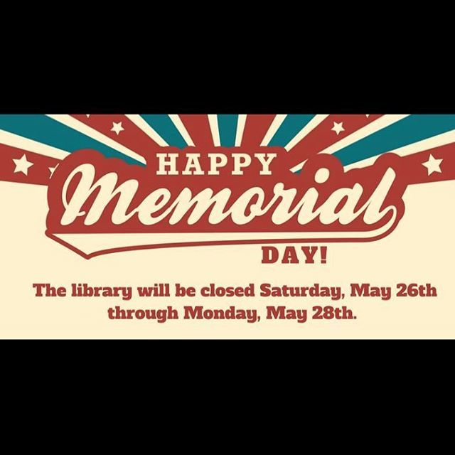 NielsenLibrary's tweet photo. The library will be closed for Memorial Day weekend. Regular summer hours resume Tuesday, May 29th. https://t.co/MLLdILFVgL https://t.co/wAs4XjffQD