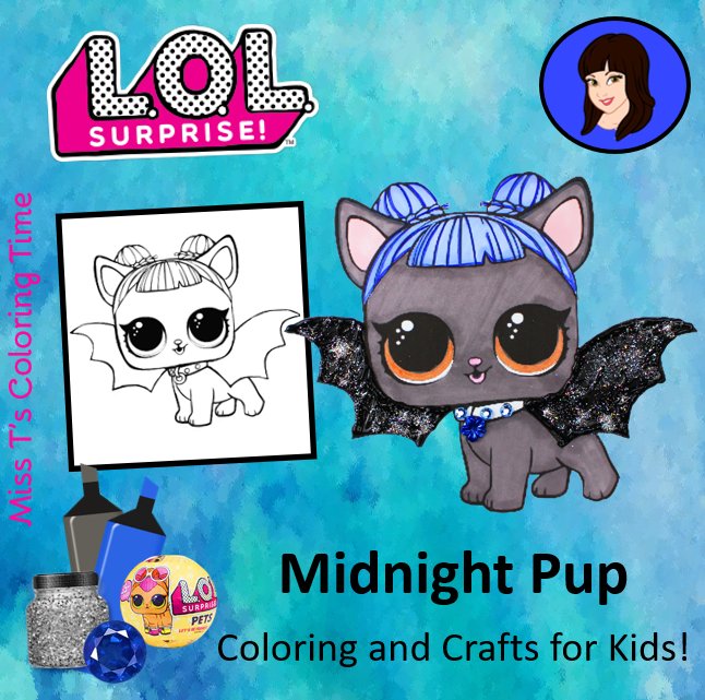 MissColorTime's tweet image. LOL Pet Suprise - Midnight Pup Coloring Page for Kids! Make sure to watch Miss Coloring Time's Coloring and Crafting Videos for Kids!!! Watch Midnight Pup here: youtube.com/watch?v=1lZxHP…
#lolpets #midnightpup #coloringpageforkids #misscoloringtime #lolsurprisecoloringpages