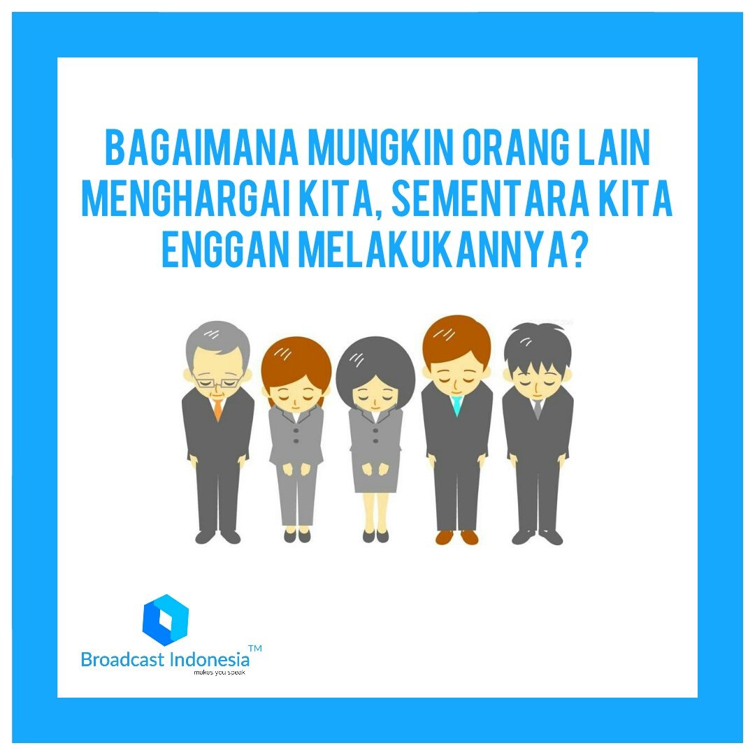 Bagaimana mungkin orang lain menghargai kita, sementara kita enggan melakukannya? 

#TentangRespect
#CommunicationINSIGHT