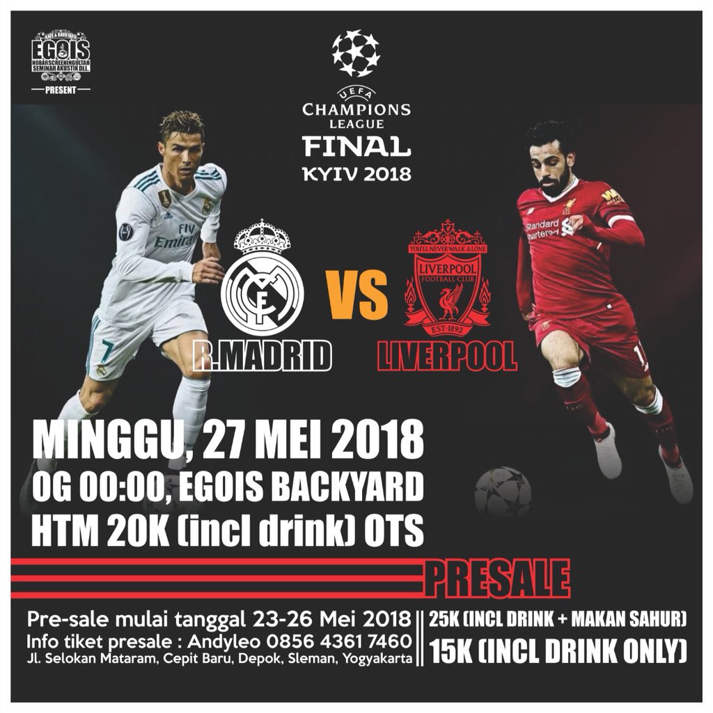 EGOIScafe's tweet photo. NOBAR EGOIS

🏆🏆 FINAL KYIV 2018 🏆🏆

⚽️ R Madrid v Liverpool
⏰ Minggu 27 Mei 18
🎬 OG : 00.01 wib
🎪 di Backyard Egois kafe
💲 presale or OTS
🎼🎼 Ayo nobar bareng teman teman  🎼🎼 https://t.co/z14KQVm4ag