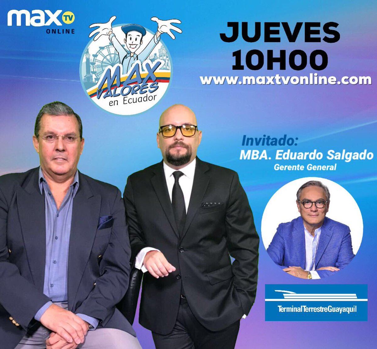 WuanplusAds's tweet photo. ¡Mañana a las 10H00! No te pierdas #MaxValores junto a Alfredo Larrea y @AndresGamio tendremos como invitado a MBA.Eduardo Salgado, Gerente General del Terminal Terrestre de Guayaquil. ¡Conéctate con nosotros! Sólo por 👉🏻💻📲 https://t.co/TgnVsygJZX #MaxTV https://t.co/eYpzgLNcGN