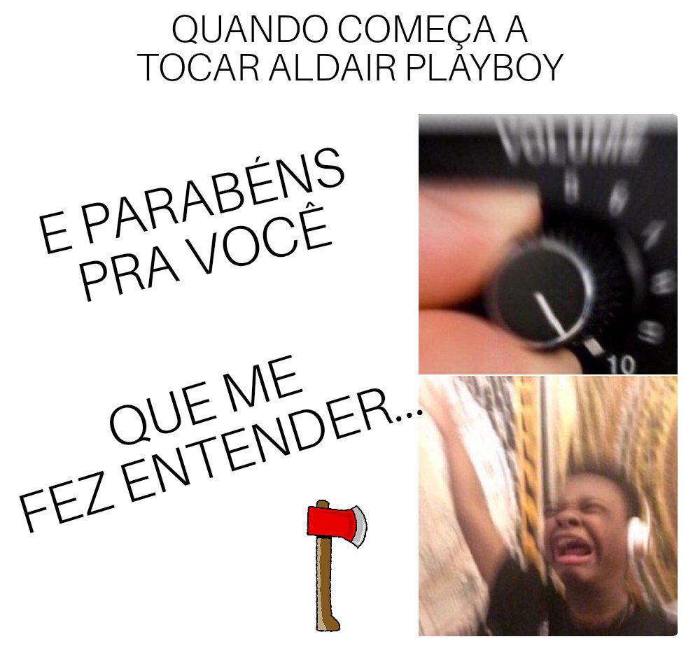 MachadoMemes's tweet photo. A L D A I R  P L A Y B O Y  KKKKKK https://t.co/hToYcV6QmZ
