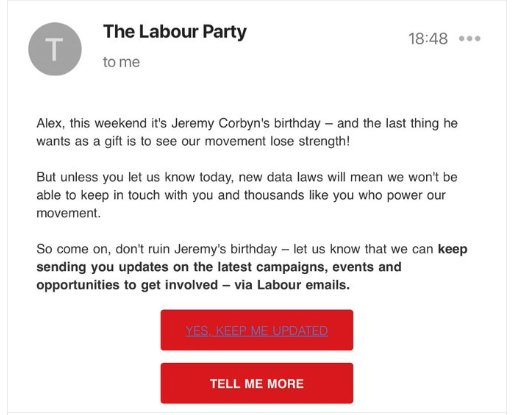 Will the <a href="/UKLabour/">The Labour Party</a> party win the award for best #GDPR prompt? "Click here so you don't ruin Jeremy's birthday..." ! Not sure about the blue font on red button though.