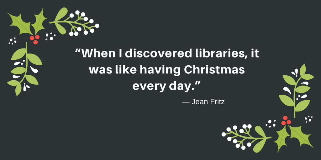 “When I discovered libraries, it was like having Christmas every day.” ― Jean Fritz #amreading #ReadATWC