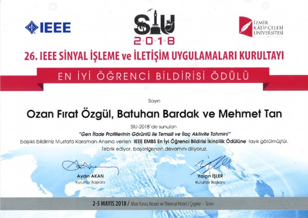 Dr. Mehmet Tan'ın yönettiği Hesaplamalı Biyoloji ve Makina Öğrenmesi Laboratuvarı üyelerinden Ozan Fırat Özgül ve Batuhan Bardak, çalışmalarıyla 26. IEEE Sinyal İşleme ve İletişim Uygulamaları (SİU 2018) Kurultayı'nda En İyi 2. Öğrenci Bildirisi ödülüne layık görülmüştür.