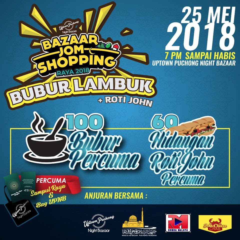 upnightbazaar's tweet photo. Kami akan mengedarkan 100 bubur lambuk secara PERCUMA di foodcourt #UptownPuchongNightBazaar pada 25hb Mei 2018!

Kami juga ada 60 hidangan Roti John yang padu secara PERCUMA. Khas oleh #JohnCheeseCrab.  Apa lagi! 

Serbu la geng! @twt_foods @twt_malaysia @twt_food @twt_makanan https://t.co/FcGWfY3wyd