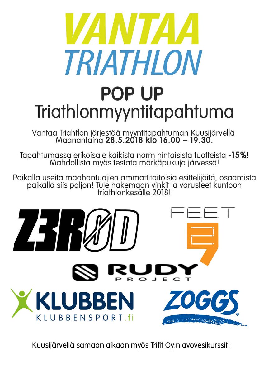 VANTAA TRIATHLON POP UP Triathlonmyyntitapahtuma Kuusijärvellä Maanantaina 28.5. klo 16.-19.30. Tapahtumassa on erikoisale kaikista norm hintaisista tuotteista -15% 
Samalla on mahdollista tutustua Vantaa Triathlonin kisareitteihin ja kysellä kisaan liittyviä asioita!