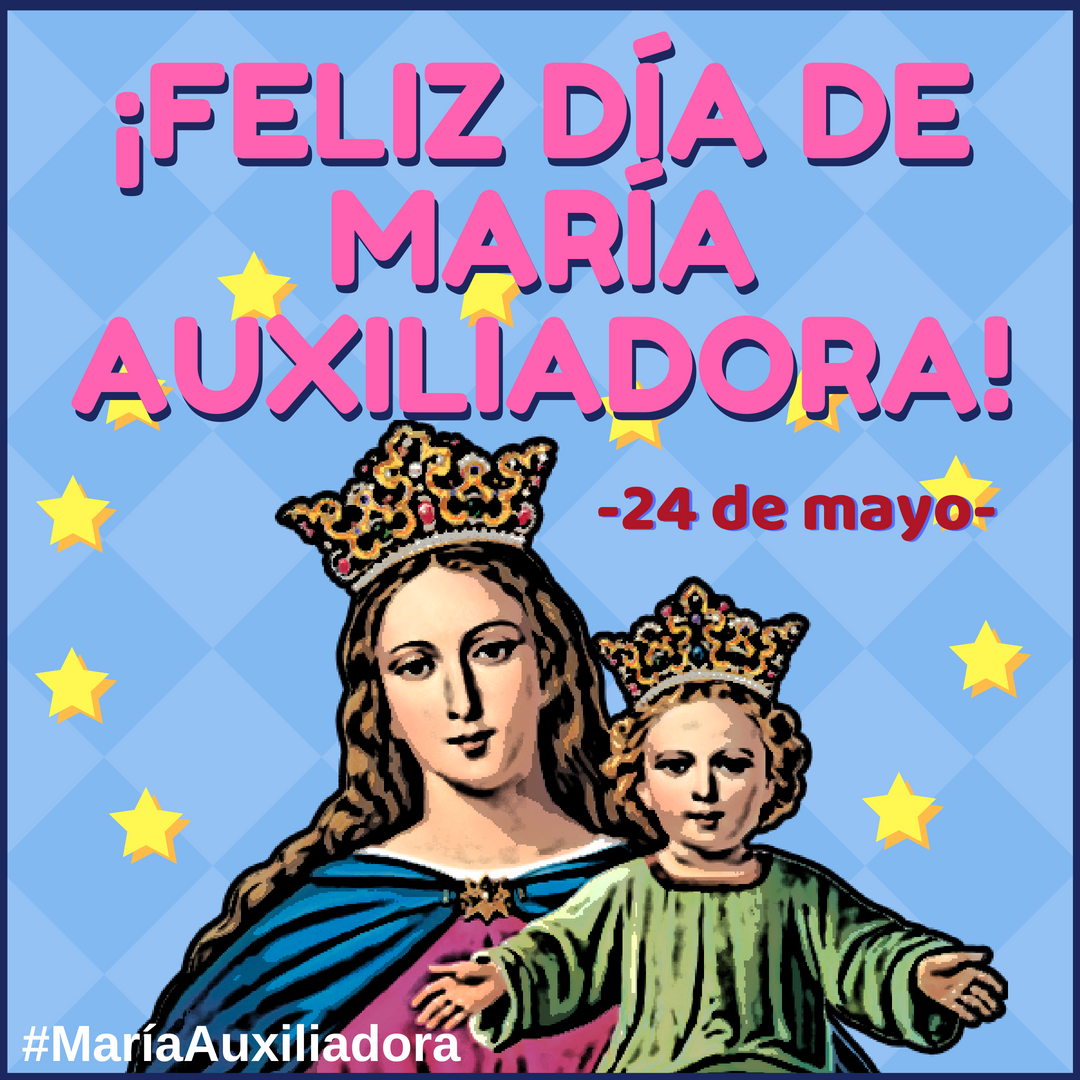 LSalesiana's tweet photo. ¡Feliz día de #MariaAuxiliadora a tod@s! #24DeMayo #MayoSalesiano https://t.co/hNMPJZCfjJ
