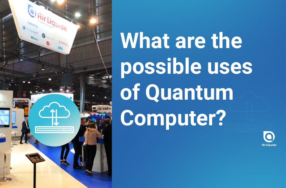 LivRichard's tweet photo. 💻 What are the possible uses of #QuantumComputer? Come at #VivaTech, booth F16 &amp; at 2pm G.Desaché will tell you everything about it! #AirLiquide https://t.co/pPS05kySLl