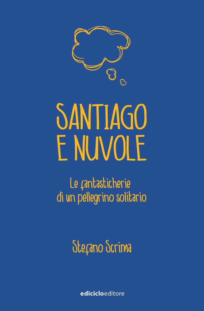 StefanoScrima's tweet photo. #SantiagoeNuvole dal 31 maggio 2018 in libreria @edicicloeditore #ediciclo #edicicloeditore #santiago #nuvole #camminodisantiago #camminodisantiagodelnord https://t.co/BMMqE7r1wT