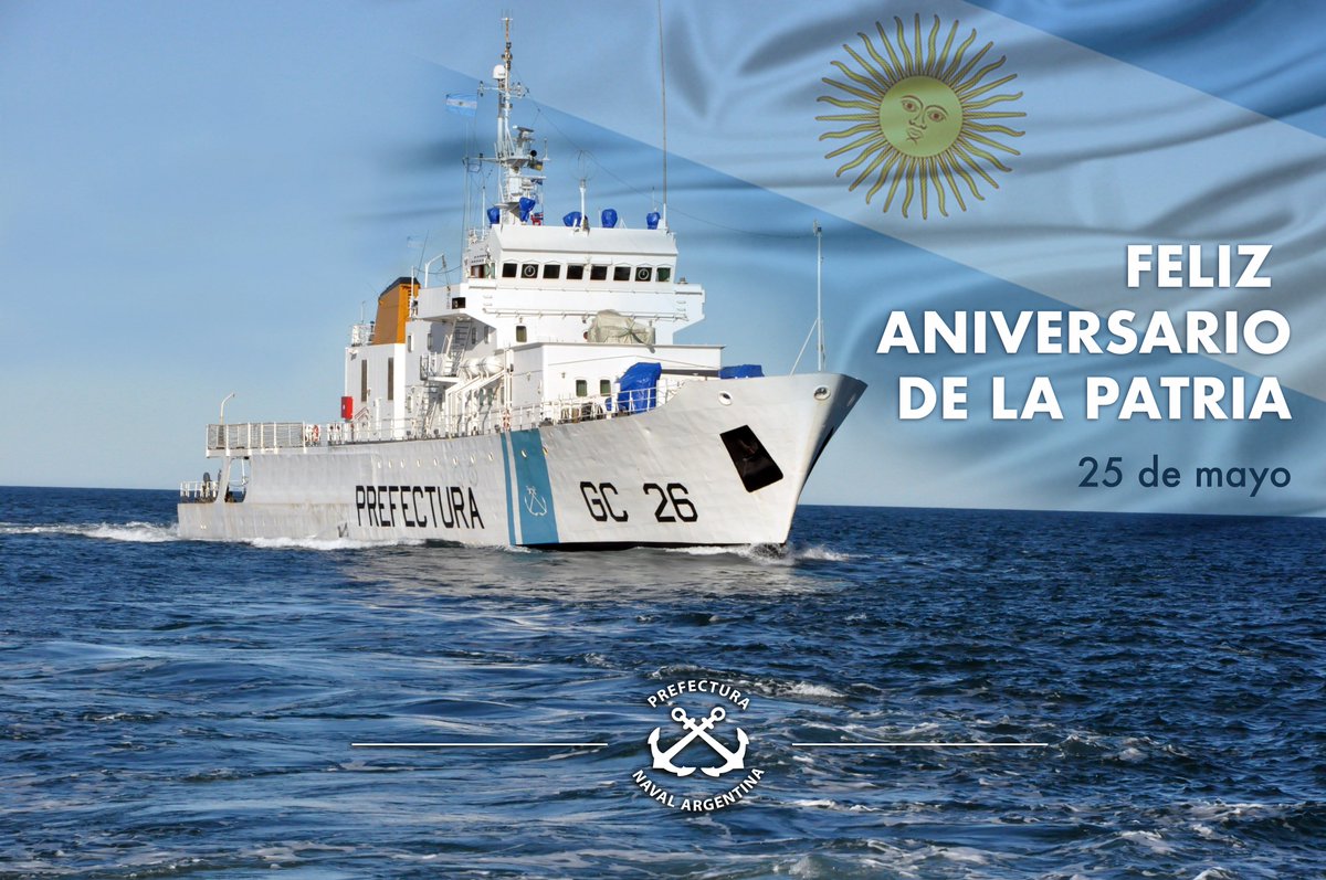 Prefectura Naval Argentina on Twitter: "🇦🇷¡Viva la Patria! #25DeMayo #FelizDíaDeLaPatria https://t.co/OZONmqUZgs" / Twitter