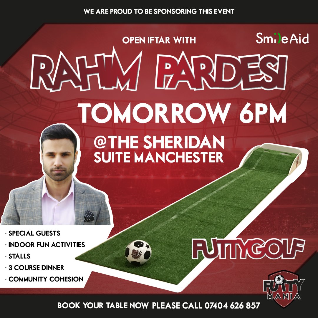 futtymania's tweet photo. Don't forget Smile Aids Annual Charity Iftar is tomorrow! Limited number of tickets. Contact 07404626857 to book your table. #smileaid #charity #iftar #Ramdan2018 #rahimpardesi #futtymania #futtygolf #RamadanCharity https://t.co/dykIp1vxxE